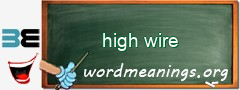 WordMeaning blackboard for high wire